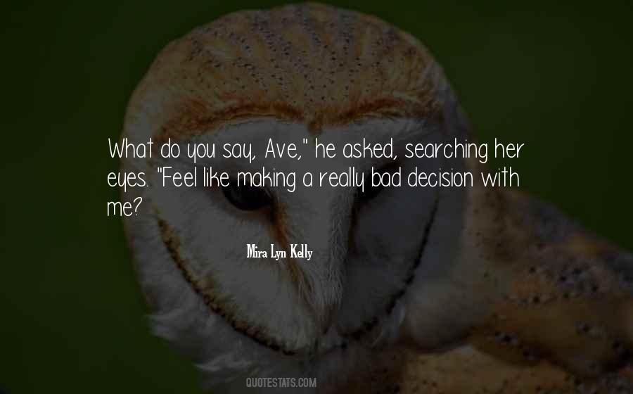 Bad Decision Quotes #408854