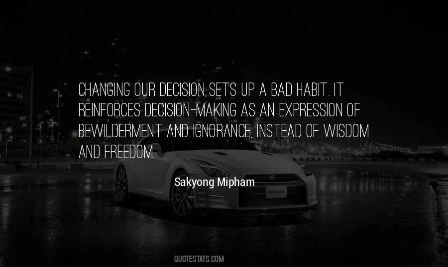 Bad Decision Quotes #884120