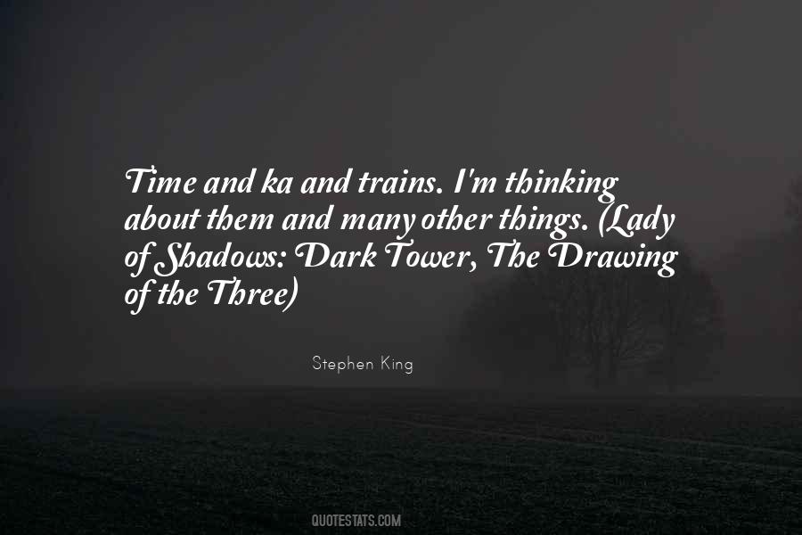 Quotes About The Dark Tower #56513