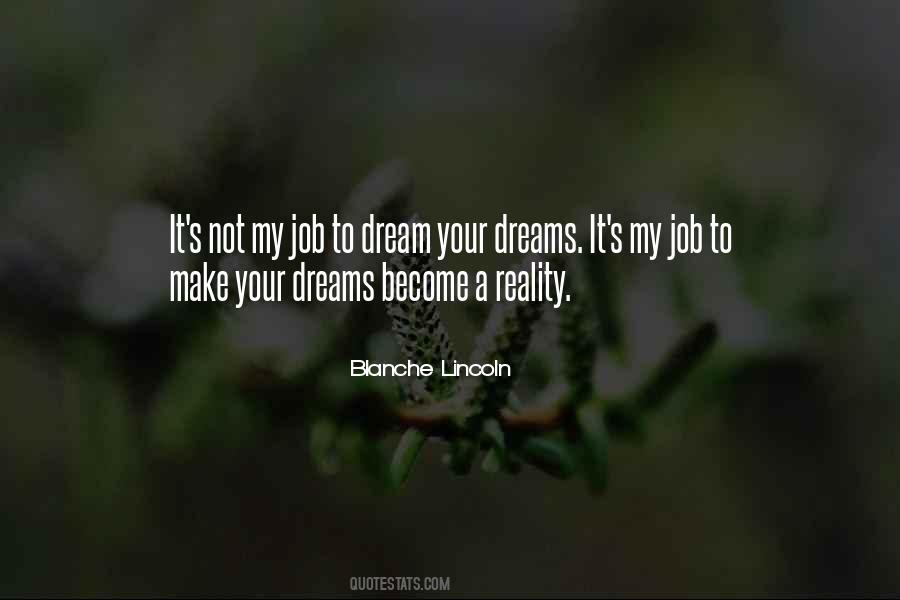 Quotes About Dreams Become Reality #1168790