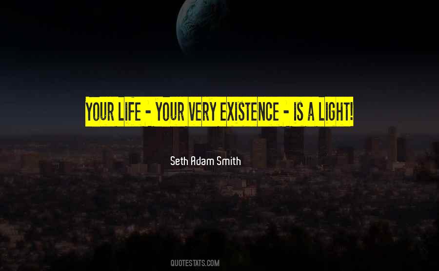 Existence Is Quotes #1079673