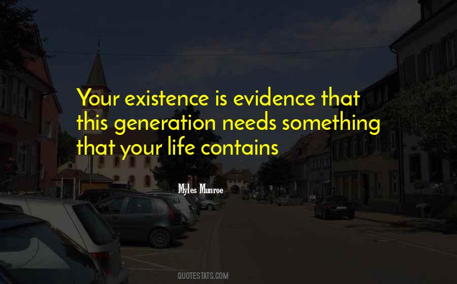 Existence Is Quotes #1216903