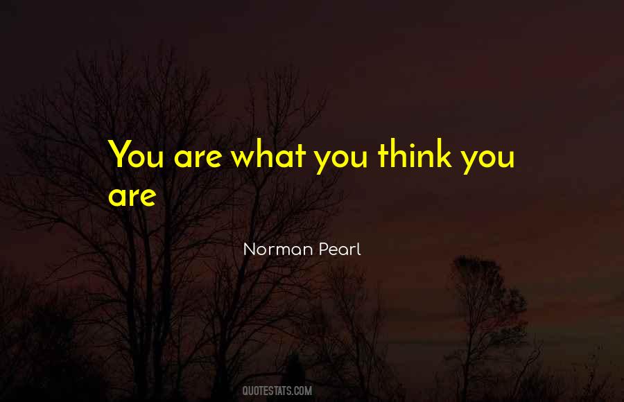 Quotes About You Are What You Think #772046