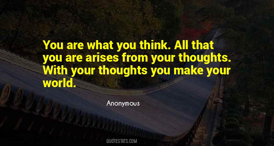 Quotes About You Are What You Think #882642