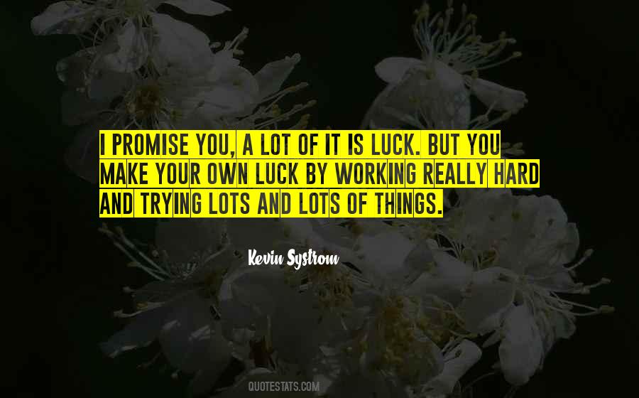 Quotes About Trying Your Luck #396534