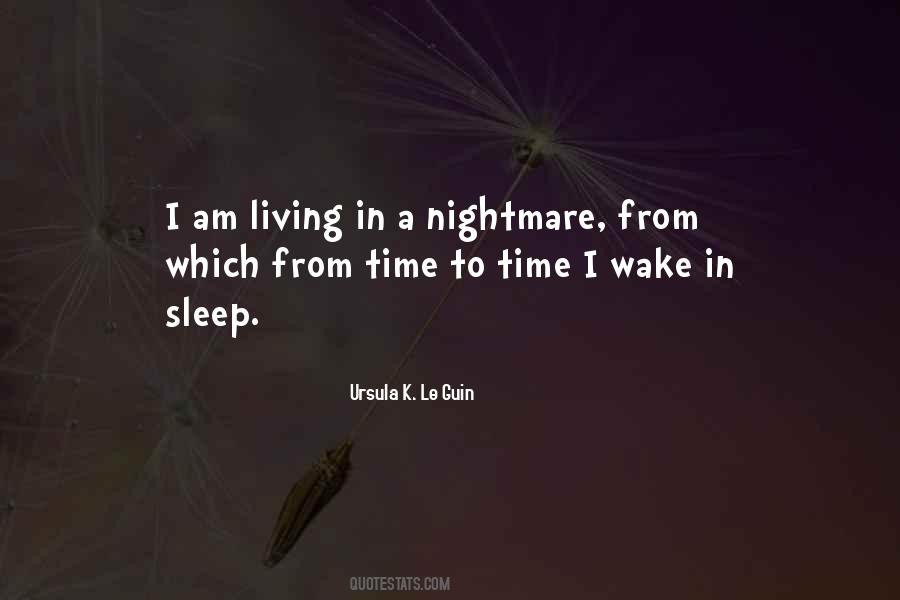 Living In A Nightmare Quotes #1840498