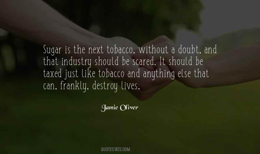 Quotes About Tobacco #1021114