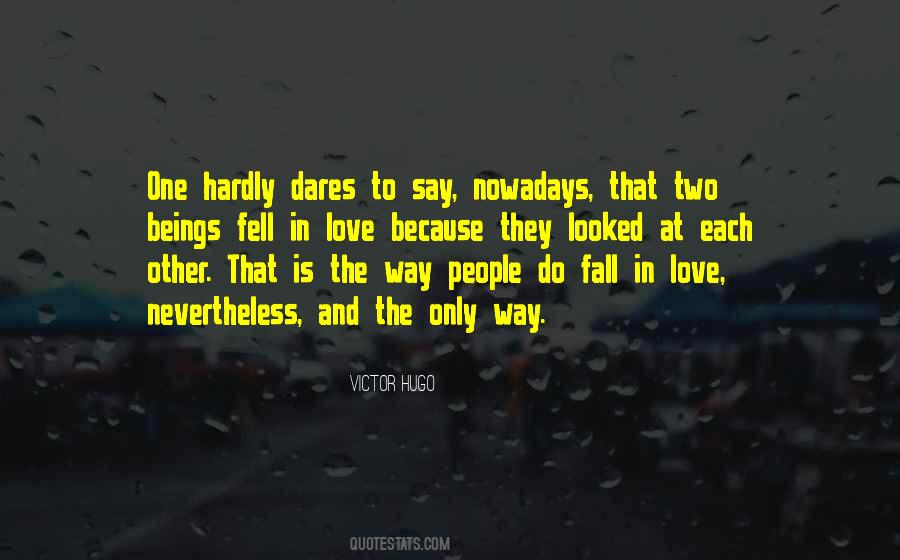 Love Nowadays Quotes #988664