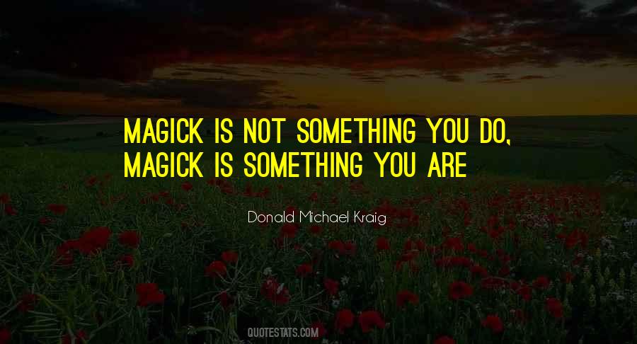 Quotes About Magick #1499414