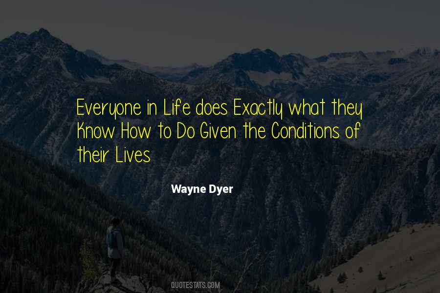 Quotes About Life Wayne Dyer #444407