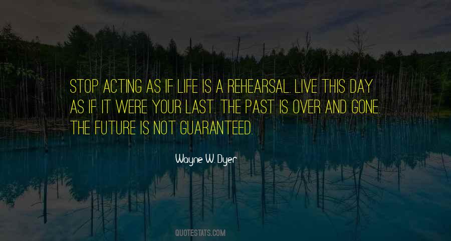 Quotes About Life Wayne Dyer #528727