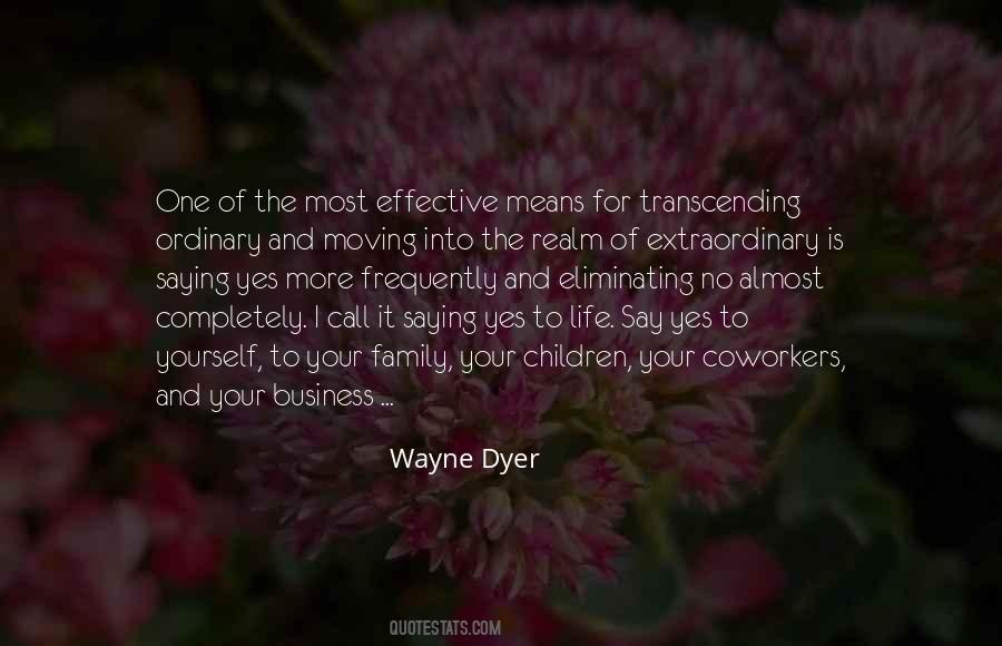 Quotes About Life Wayne Dyer #589804