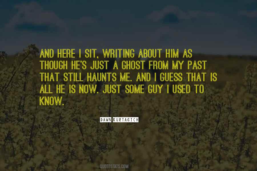Guy I Used To Know Quotes #12547
