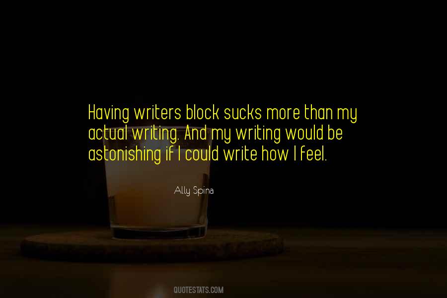 Writers On Writers Block Quotes #1744146