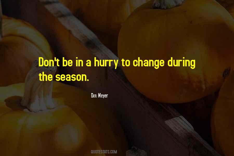 Change Of Season Quotes #1198550