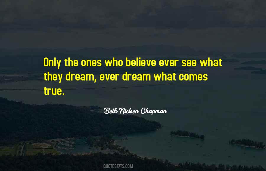 Quotes About Dream Comes True #1775508