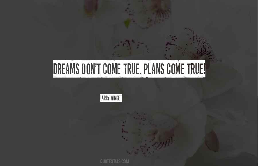 Quotes About Dream Comes True #37887