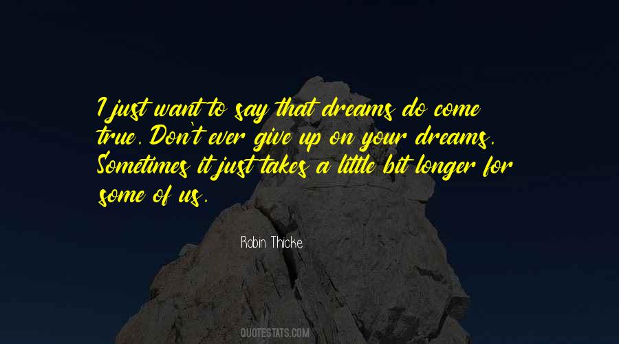 Quotes About Dream Comes True #540