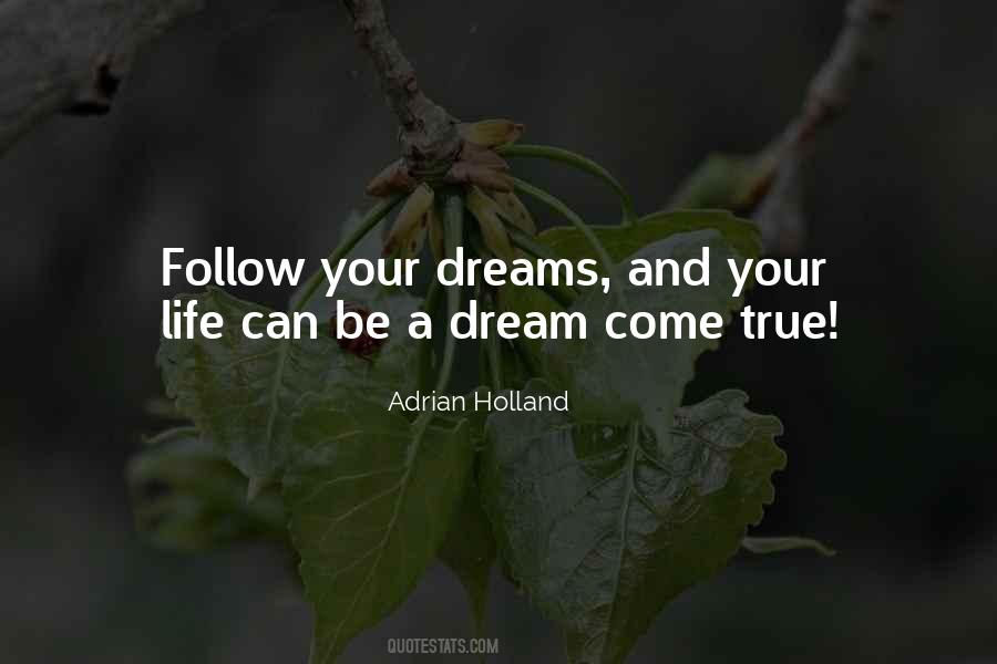 Quotes About Dream Comes True #83767