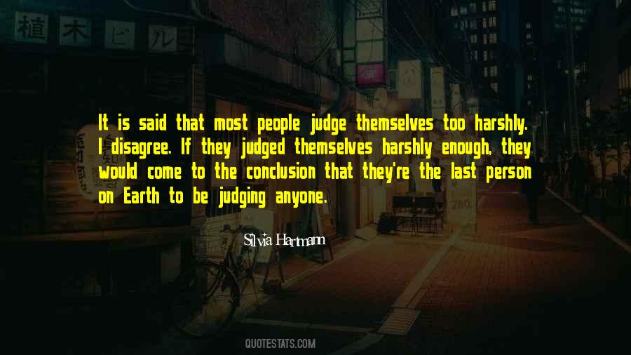 Quotes About Those Who Judge Others #4144