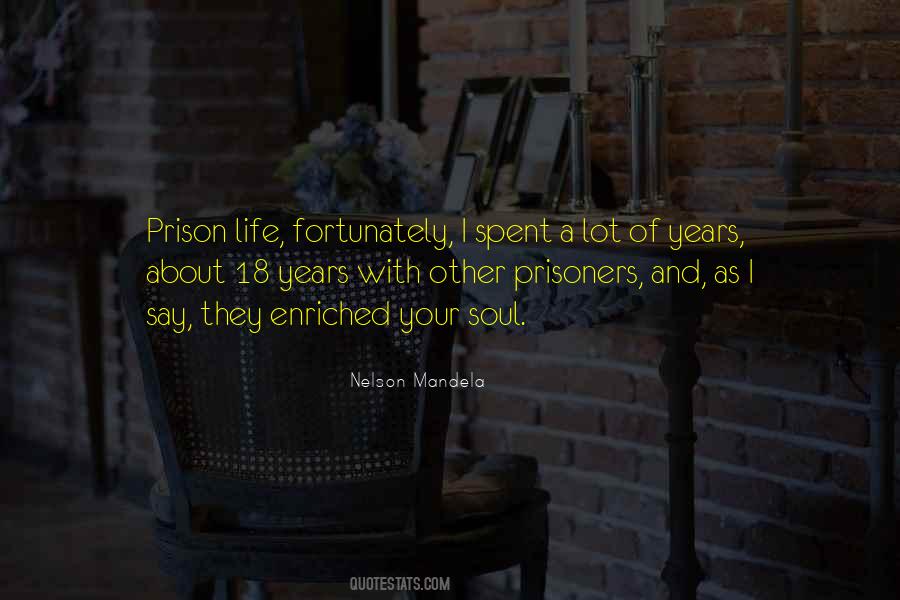 Quotes About Life Nelson Mandela #1198763