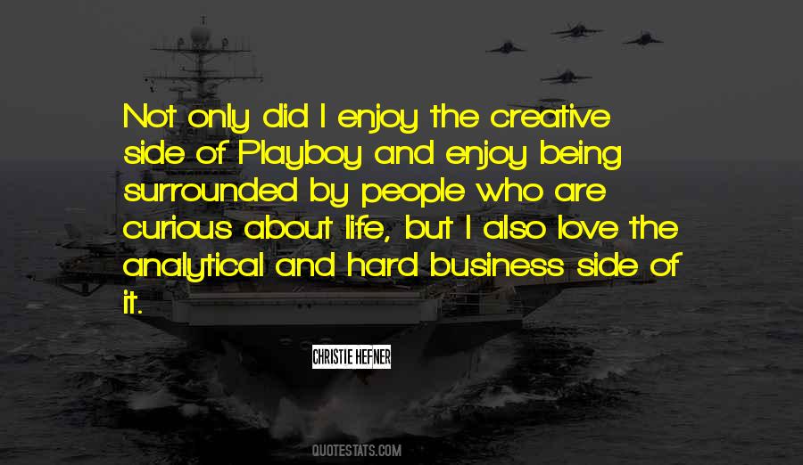 Quotes About Being Creative In Life #1333872