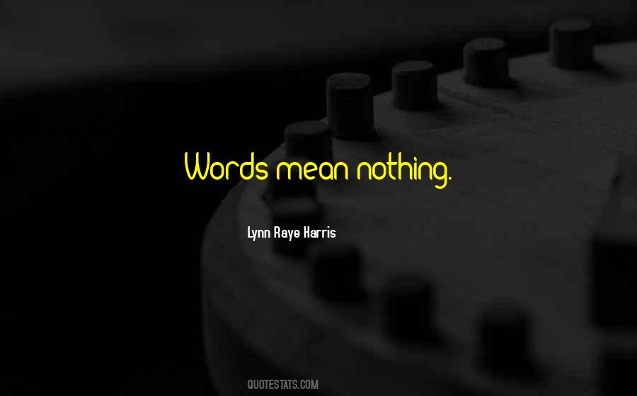 Quotes About Words Mean Nothing #256186