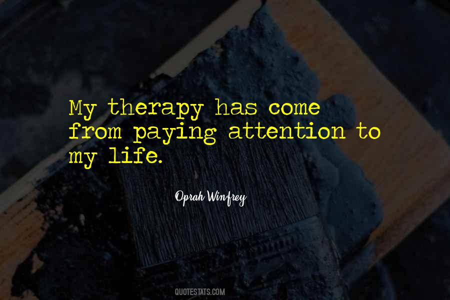 Attention Therapy Quotes #1446578