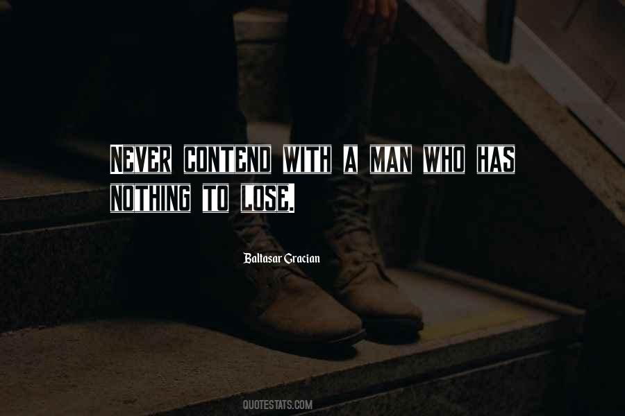 Quotes About A Man With Nothing To Lose #1515585
