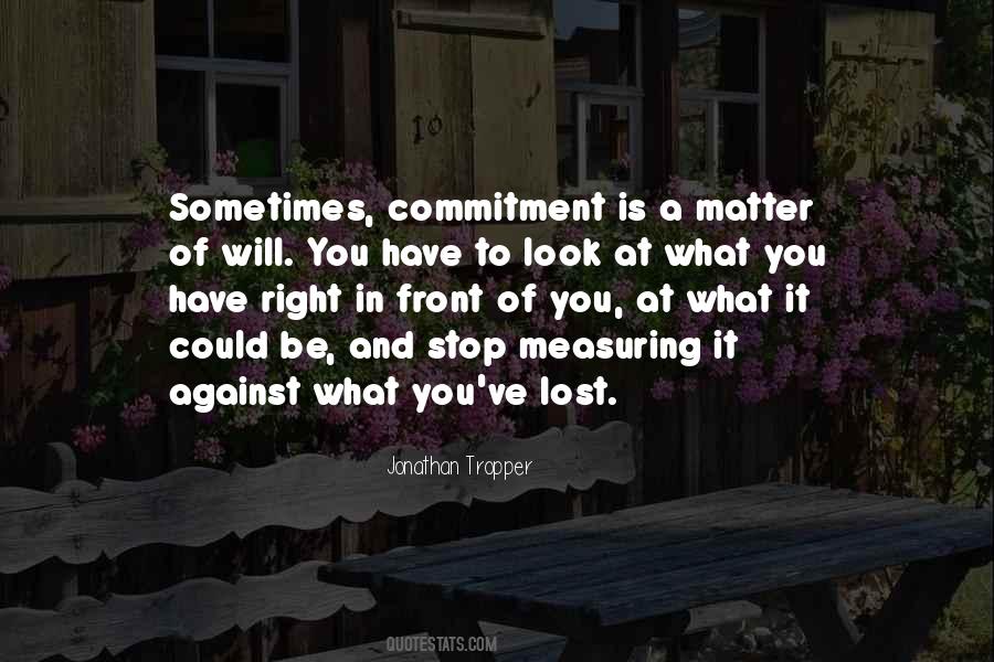 Quotes About Right In Front Of You #945226