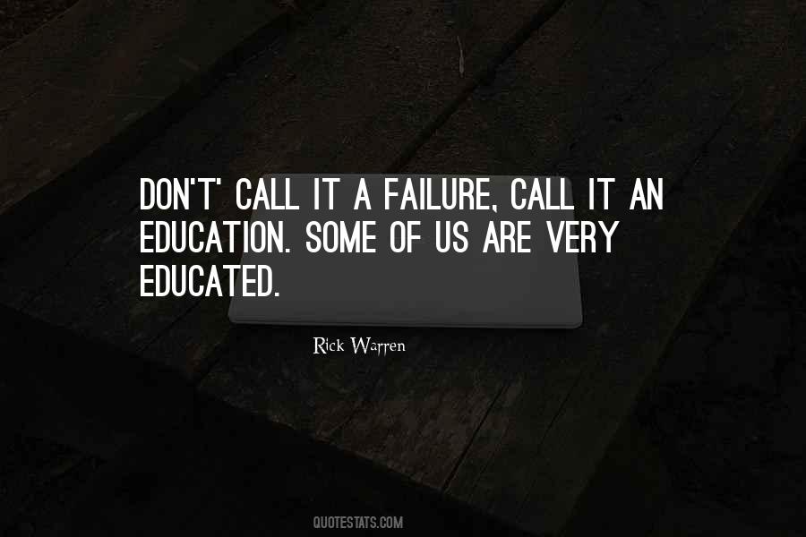Quotes About Failure Of Education #1218300