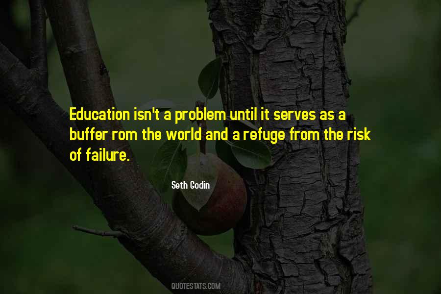 Quotes About Failure Of Education #508257