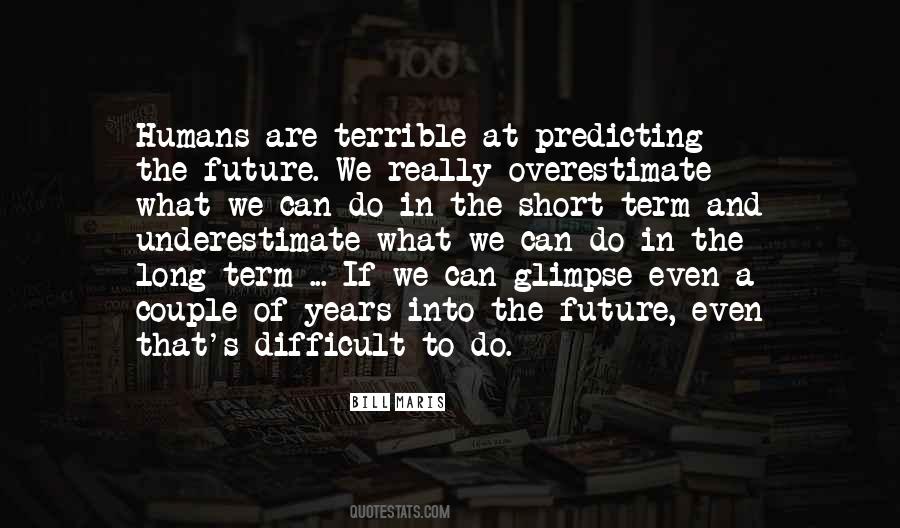 Quotes About Predicting The Future #1266063