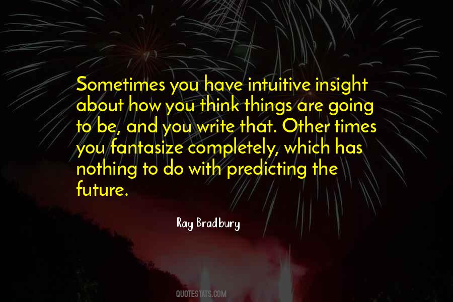 Quotes About Predicting The Future #1411746