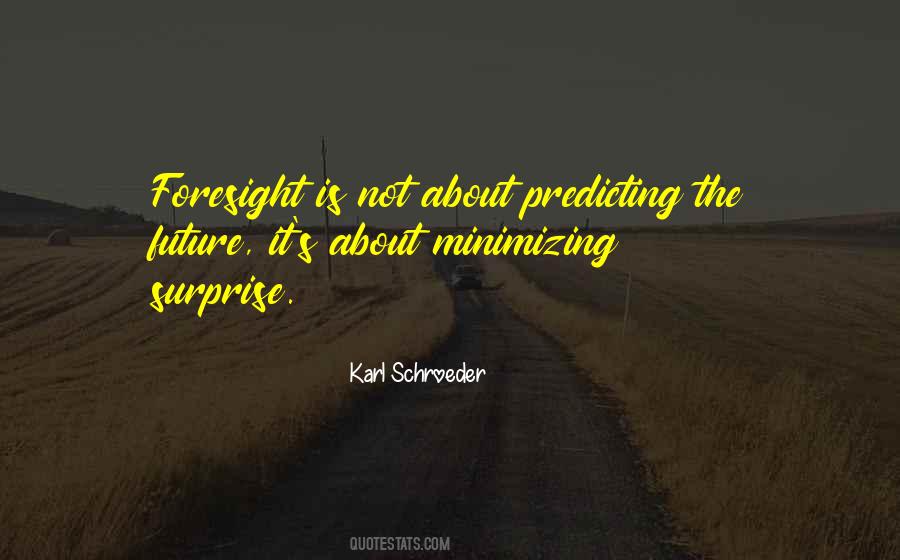 Quotes About Predicting The Future #256774