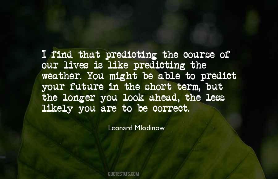 Quotes About Predicting The Future #469145