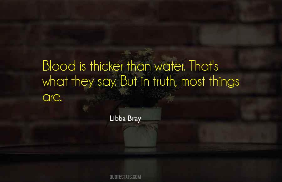 Quotes About Blood Is Thicker Than Water #1317009