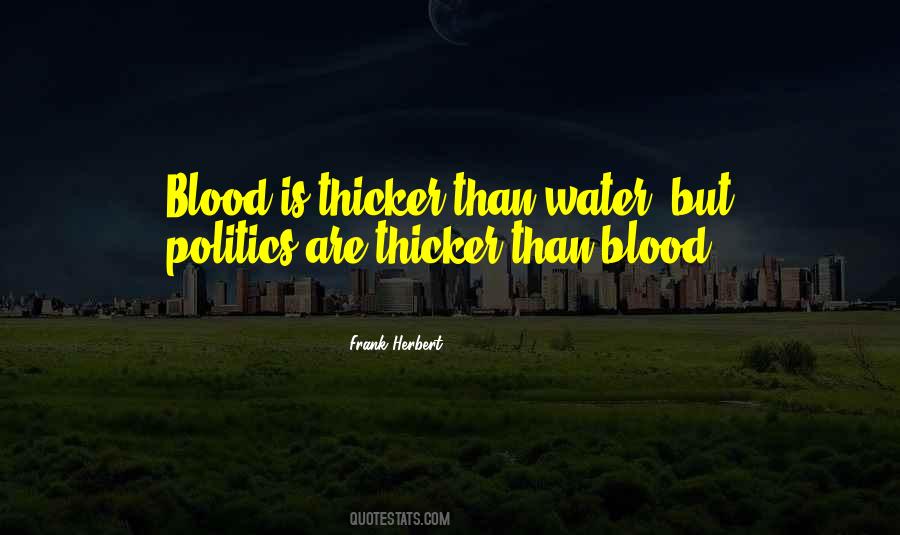 Quotes About Blood Is Thicker Than Water #1475349