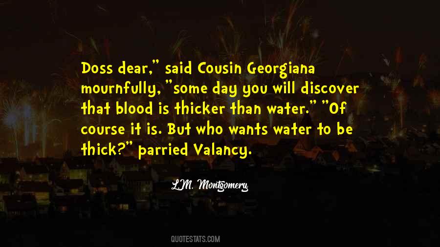 Quotes About Blood Is Thicker Than Water #342377 Quotes About Blood Is Thicker Than Water #342377
