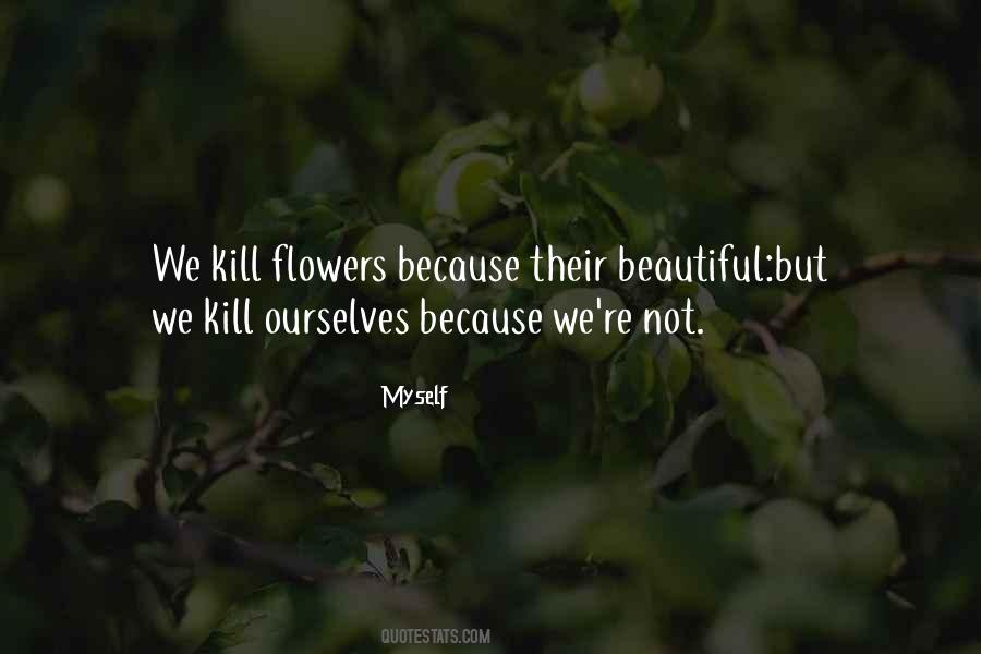 Quotes About Beautiful Flowers #313521