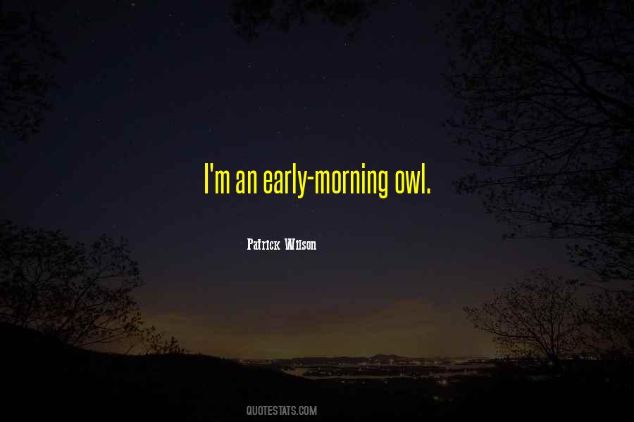 Quotes About Early Morning #405424