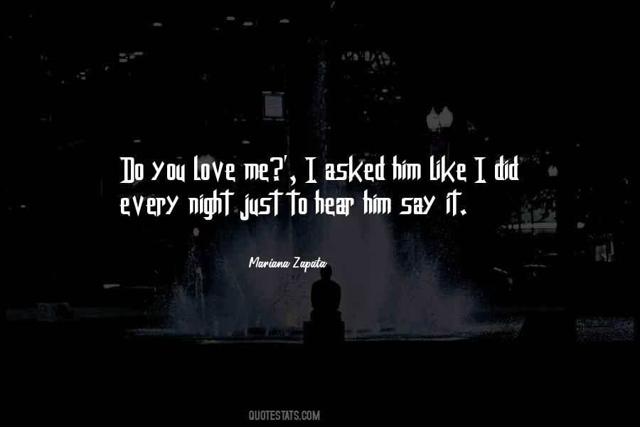 Quotes About Do You Love Me #1522815