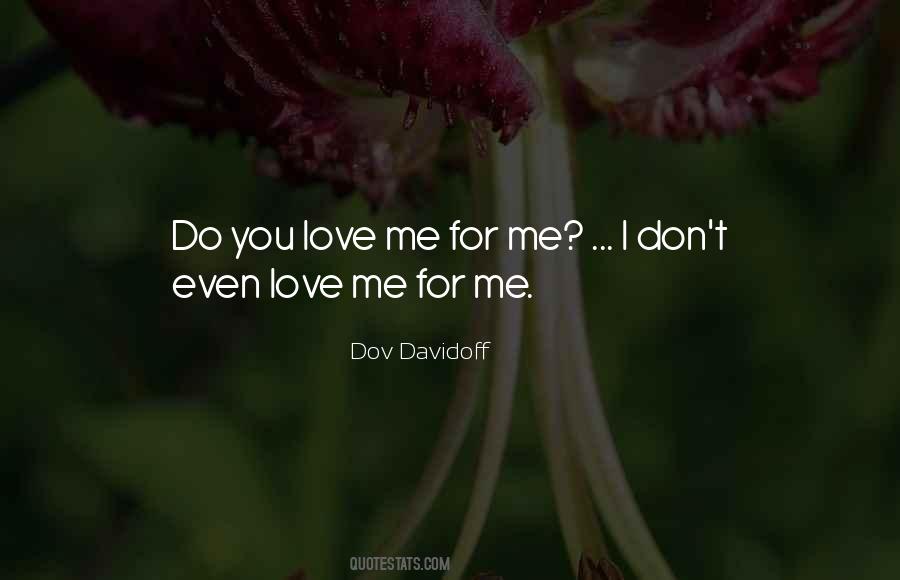 Quotes About Do You Love Me #1540925