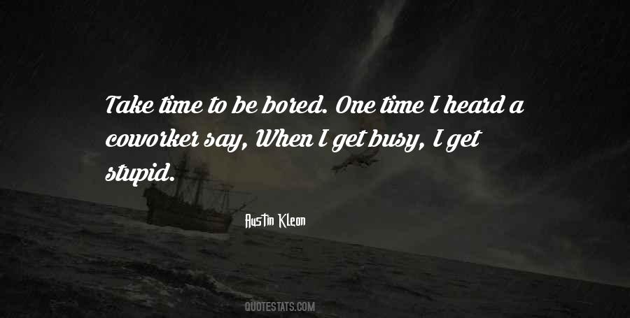 Quotes About Bored #1620084