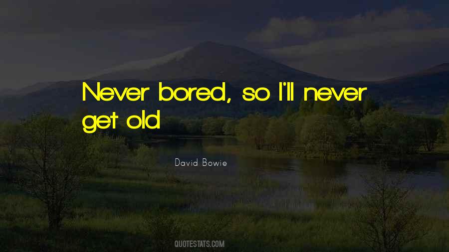 Quotes About Bored #1665653