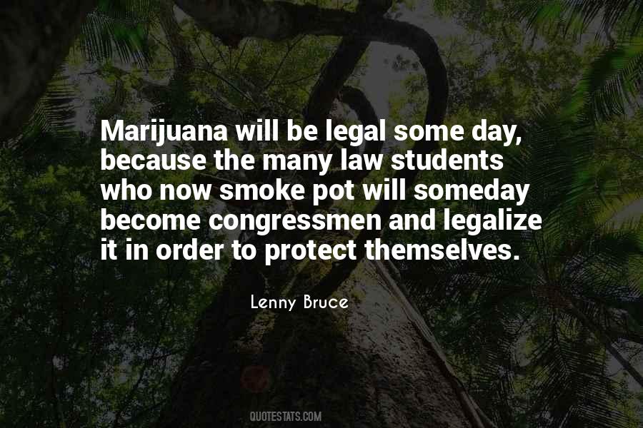 Legal Marijuana Quotes #1434101