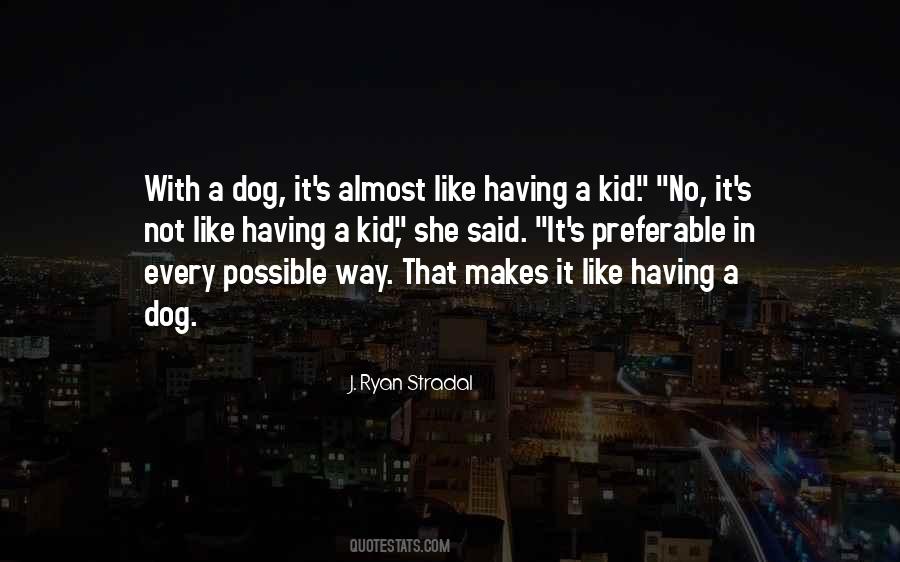 Quotes About Not Having A Dog #296664