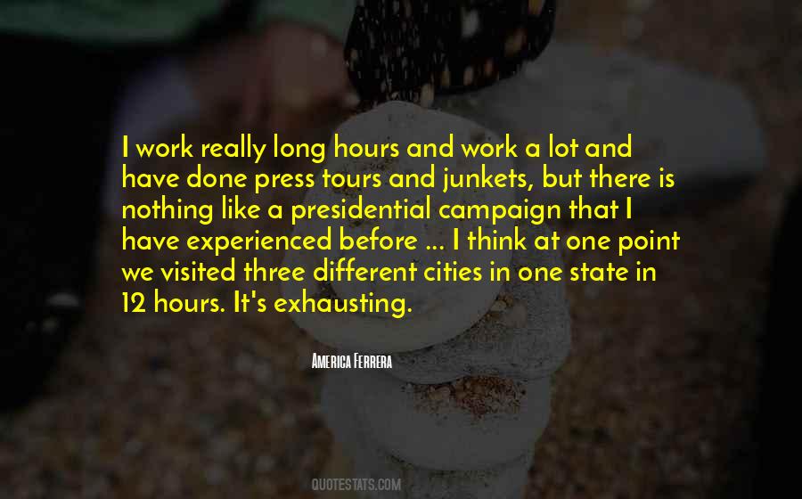 Quotes About Exhausting Work #1038698