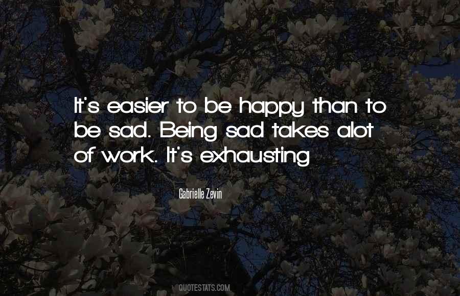 Quotes About Exhausting Work #882809