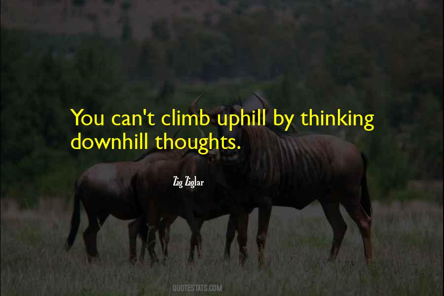 Quotes About Uphill Climbs #1224812